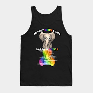 The Only Choice I Made Was To Be Myself Lgbt Elephant Tank Top